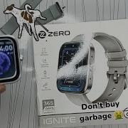 Zero Lifestyle Ignite Smart Watch Review Is It Worth Buying 2025