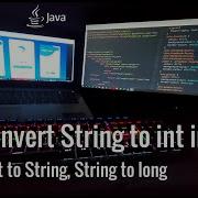 18 Java How To Convert String To Int Int To String String To Long With Example
