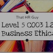 CIPD CO03 1 2 Business Ethics