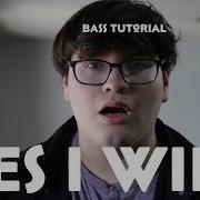 YES I WILL VERTICAL WORSHIP BASS TUTORIAL