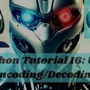 Python Tutorial 16 UTF Encoding Decoding In Hindi