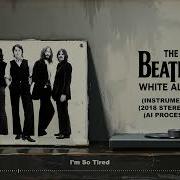 The Beatles 10 I M So Tired Instrumental White Album 1968