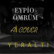 EYPİO ÖMRÜM Aİ COVER YERALTI