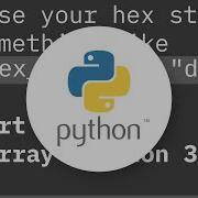 Hexadecimal String To Byte Array In Python