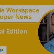 Google Workspace Developer News April 2026 Updates