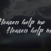 Zach Williams Heaven Help Me Official Lyric Video