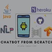 Creating A Chatbot From Scratch Android App Deep Learning NLP Flask Restful API Heroku