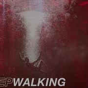 For The Better Sleepwalking