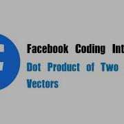 Facebook Coding Interview Question Leetcode 1570 Dot Product Of Two Sparse Vectors