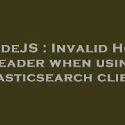 NodeJS Invalid Host Header When Using Elasticsearch Client