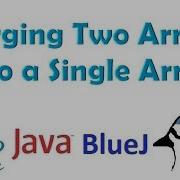 46 Merging Two Different Arrays In A Single Third Array In Java