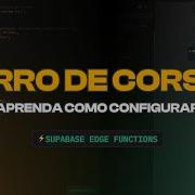 Entenda CORS De Verdade Supabase Edge Functions WeWeb Tutorial Completo