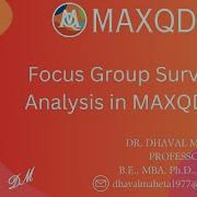 28 Focus Group Survey Analysis In MAXQDA Dr Dhaval Maheta