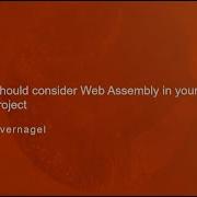 Why You Should Consider Web Assembly In Your Next Frontend Project Håkan Silfvernagel