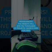 This Website Will Give You Programming Projects With Source Code For FREE