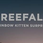 Rainbow Kitten Surprise It S Called Freefall Sped Up Lyrics