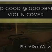 Too Good At Goodbyes Violin Cover