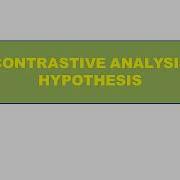 CONTRASTIVE ANALYSIS HYPOTHESIS
