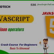 JavaScript Comparison Operators How They Work And When To Use Them JavaScript Crash Course