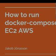 How To Run Docker Compose On EC2 AWS