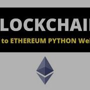 Blockchain Ethereum Python Web3 Py