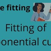 Curve Fitting By The Least Square Method Exponential Curve Fitting With Problems