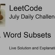 Daily Leetcode 851 Jul 30 2022 916 Word Subsets
