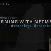 07 Docker Series Docker Logs And Docker Inspect