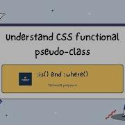 CSS Functional Pseudo Class Selectors Is And Where