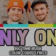 Big Time Rush Only One Lyrics Color Coded Lyrics
