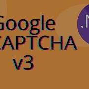 Google ReCAPTCHA V3 Tutorial NET 6 Core With Code In Description Part 1