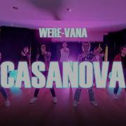 CASANOVA WeRe VaNa Choreography By AlexDudea Canela En Rama URBANDANCETERRA