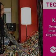 Tech Talk K A S I Serge Modular Improvisation Organic Movement Electronic Beats TV