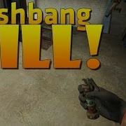 CS GO I Got A Flashbang Kill
