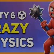 БЕЗУМНАЯ физика которая сделает вашу игру незабываемой обучение Unity 6 2025