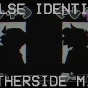 FALSE IDENTITY OTHERSIDE MIXED
