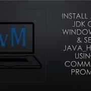 Install Java JDK On Windows 10 Set JAVA HOME Using Command Prompt