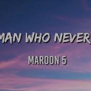 The Man Who Never Lied Maroon 5 Lyrics
