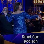Sibel Can PADİŞAH