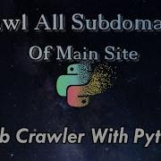 Crawl All Subdomains Of Main Site Web Crawler With Python Ethical Hacking With Python