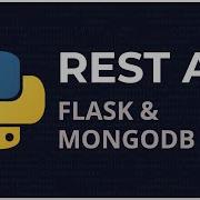 Python Flask Mongodb REST API PyMongo Flask