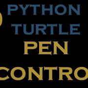 Python Turtle Lessons 7 Pen Control