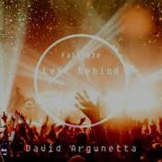 Fallible Left Behind David Argunetta Remix