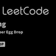 LeetCode 887 Super Egg Drop