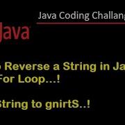 1 Java Interview Coding Challenge How To Reverse A String In Java Using For Loop