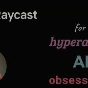 Raycast For Hyperactive AI Obsessives