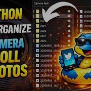 Using Python To Organize Camera Roll Photos