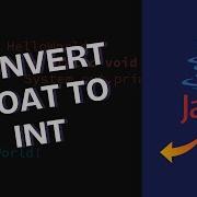 How To Convert Float Into Integer In Java 2025