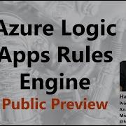 20 The Azure Logic Apps Rules Engine Public Preview