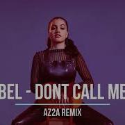 Mabel Dont Call Me Up AZ2A Remix